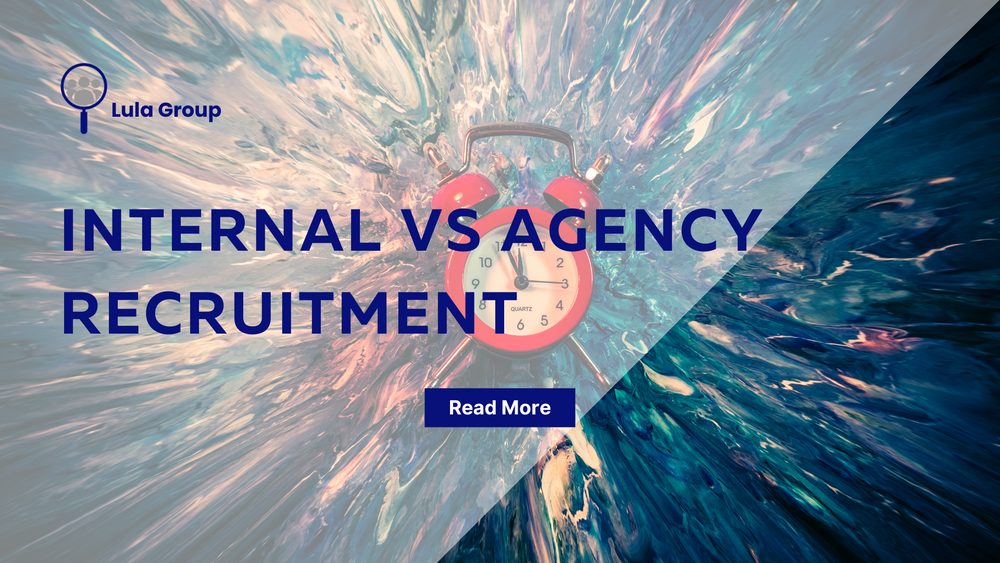 Comparing Internal and Agency Recruitment Strategies: Pros and Cons